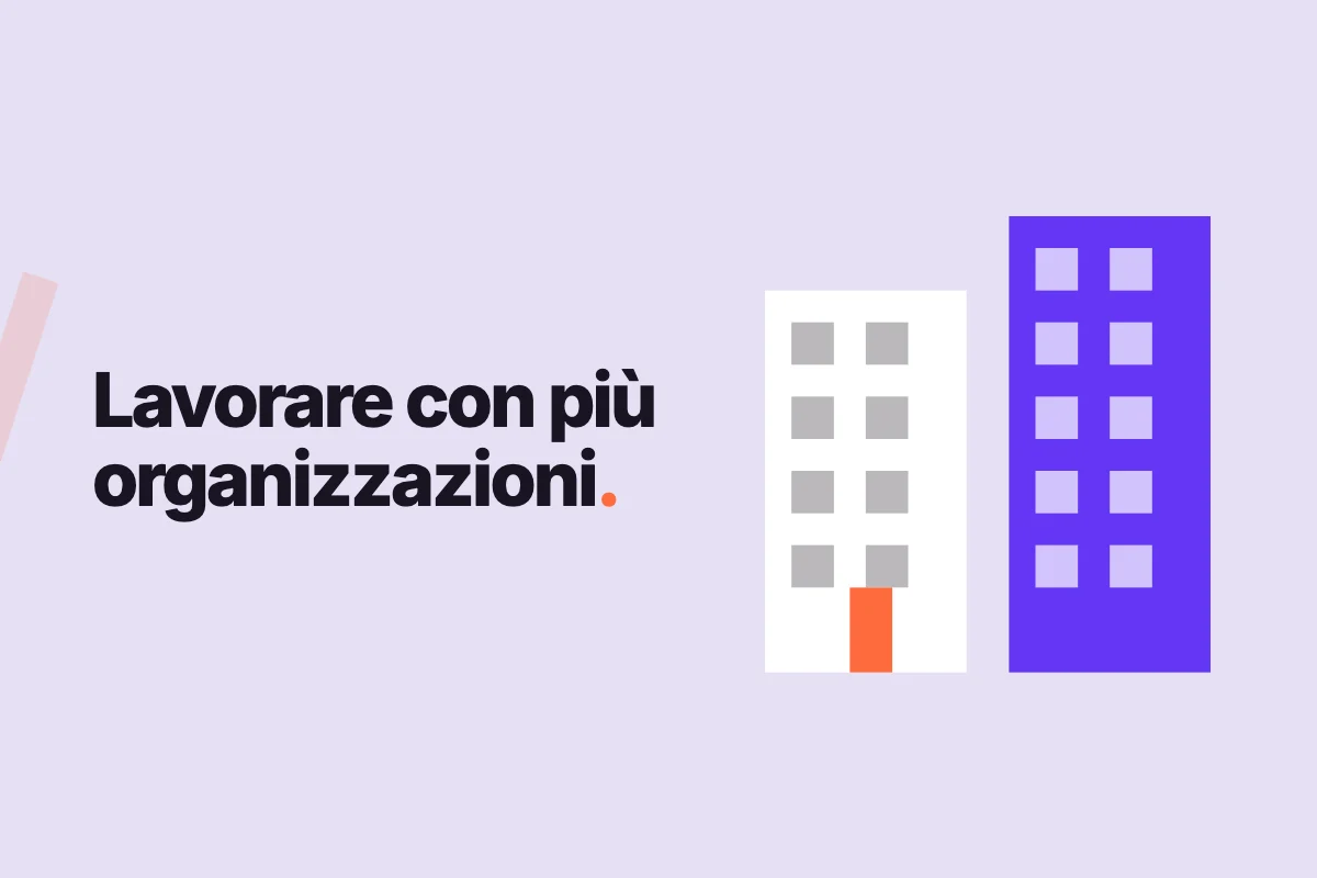 Lavorare con più organizzazioni